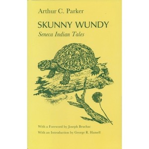 Skunny Wundy - (Iroquois and Their Neighbors) by  Arthur Parker (Paperback) - 1 of 1
