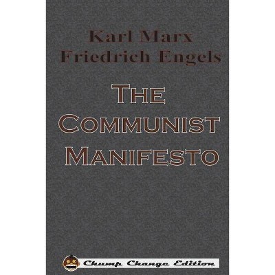 The Communist Manifesto - by  Karl Marx & Friedrich Engels (Paperback)