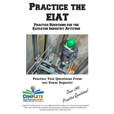 Practice the EIAT - by  Complete Test Preparation Inc (Paperback)