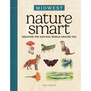 Nature Smart: Midwest - by  Stan Tekiela (Paperback) - 1 of 1