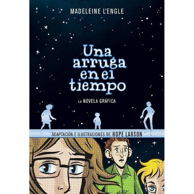 Una Arruga En El Tiempo (Novela Gráfica /A Wrinkle in Time: The Graphic Novel - by  Madeleine L'Engle (Paperback)