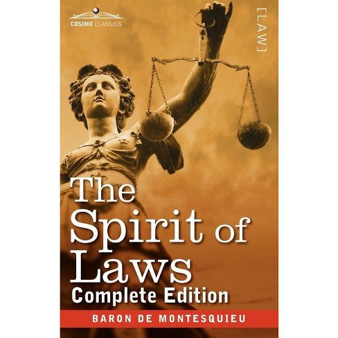 The Spirit Of Laws - By Charles Baron De Montesquieu (paperback