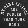 My Dads Tattoos Are Cooler Than Your Dads Baby Bodysuit Funny Sarcastic Novelty Jumper For Infants - Crazy Dog Baby Bodysuit - 2 of 4