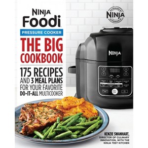 The Official Big Ninja Foodi Pressure Cooker Cookbook - (Ninja Cookbooks) by  Kenzie Swanhart (Paperback) - 1 of 1