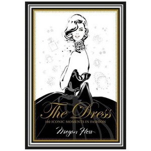 The Dress - by  Megan Hess (Hardcover) - 1 of 1