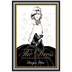 The Dress - by  Megan Hess (Hardcover)
