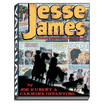 Jesse James - by  Carmine Infantino & Joe Kubert (Paperback)