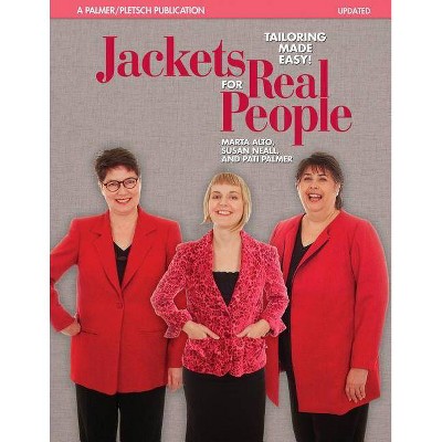 Jackets for Real People - by  Marta Alto & Susan Neall & Pati Palmer (Paperback)