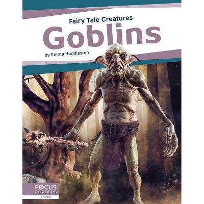 Goblins - by  Emma Huddleston (Paperback)