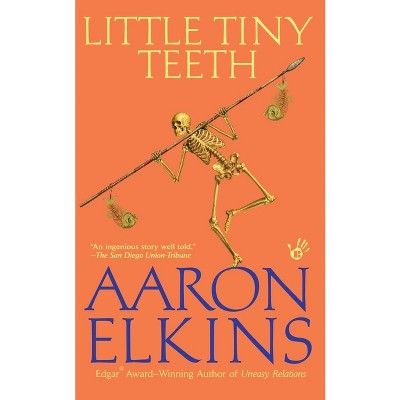 Little Tiny Teeth - (Gideon Oliver Mystery) by  Aaron Elkins (Paperback)