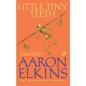 Little Tiny Teeth - (Gideon Oliver Mystery) by  Aaron Elkins (Paperback) - 1 of 1