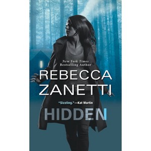 Hidden by Rebecca Zanetti (Paperback) - 1 of 1