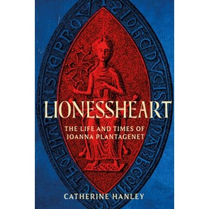 Lionessheart - by  Catherine Hanley (Hardcover) - 1 of 1