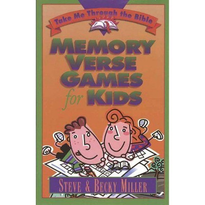 Memory Verse Games for Kids - (Take Me Through the Bible Take Me Through the Bible Take Me) by  Steve Miller (Paperback)