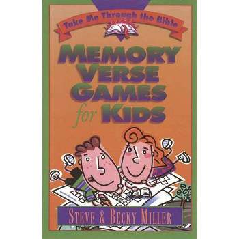 Memory Verse Games for Kids - (Take Me Through the Bible Take Me Through the Bible Take Me) by  Steve Miller (Paperback)