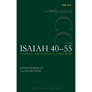 Isaiah 40-55 Vol 1 (ICC) - (International Critical Commentary) by John Goldingay & David Payne - 1 of 1
