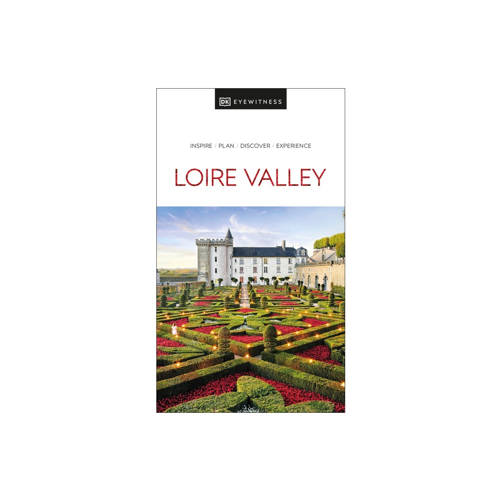 DK Loire Valley - (Travel Guide) by Dk Travel (Paperback)