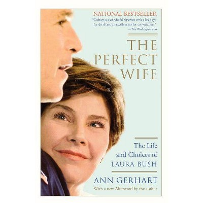 The Perfect Wife - by  Ann Gerhart (Paperback)