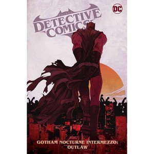 Batman: Detective Comics Vol. 4: Gotham Nocturne Intermezzo: Batman, Outlaw - by  Ram V (Hardcover) - 1 of 1