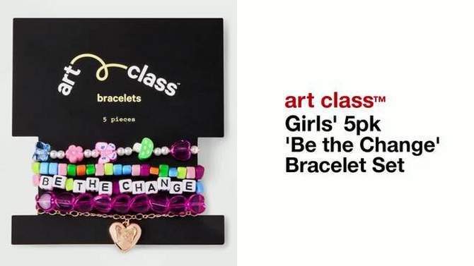 Girls&#39; 5pk &#39;Be the Change&#39; Bracelet Set - art class&#8482;, 2 of 6, play video
