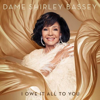 Dame Shirley Bassey - I Owe It All To You (CD)