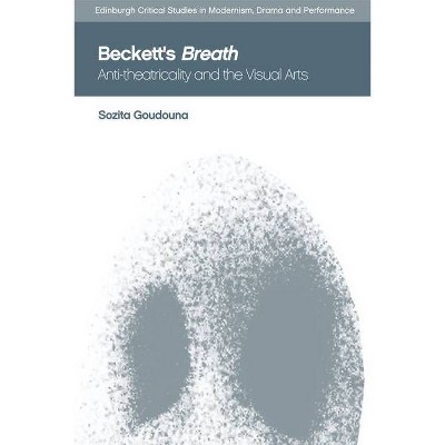 Beckett's Breath - (Edinburgh Critical Studies in Modernism, Drama and Performan) by  Sozita Goudouna (Hardcover)