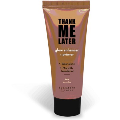 Thank Me Later Glow Enhancer and Primer
