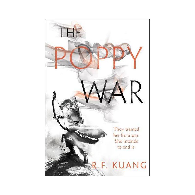 The Poppy War - by R F Kuang, 1 of 2