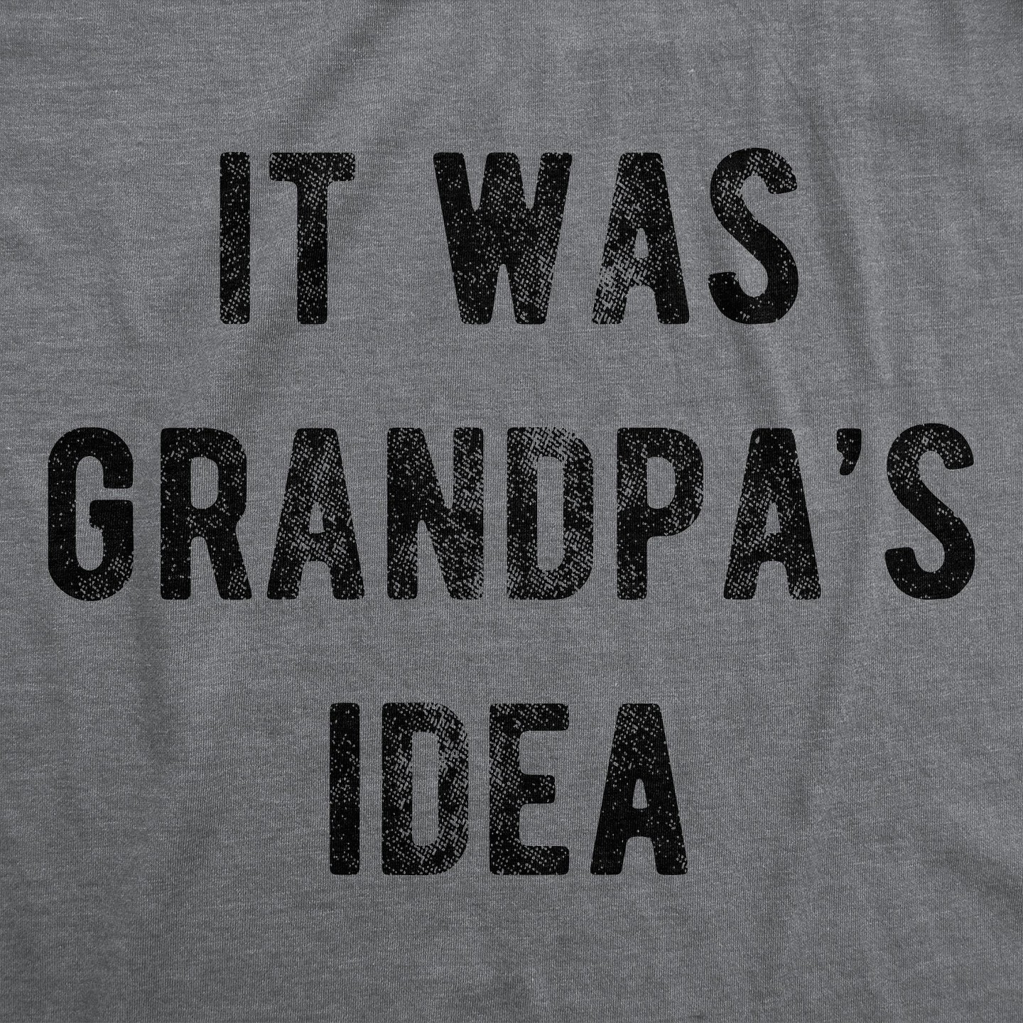 Мужская футболка Crazy Dog T-Shirts, Inc. Funny T Shirts It Was Grandpas Idea Sarcastic Fathers Day Tee for Men - Crazy Dog T Shirt Gift for Dad Dark Grey, цвет: Тёмный серый — фото 2