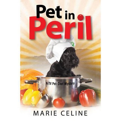 Pet in Peril - (Kitty Karlyle Mystery) by  Marie Celine (Paperback)