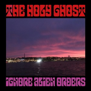 The Holy Ghost - Ignore Alien Orders (Colored Vinyl Purple Limited Edition) - 1 of 1