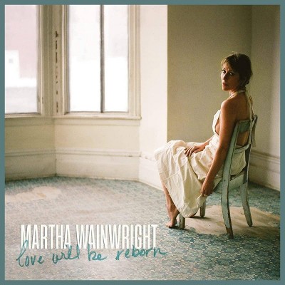 Martha Wainwright - Love Will Be Reborn (EXPLICIT LYRICS) (Vinyl)