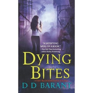 Dying Bites - (Bloodhound Files) by  DD Barant (Paperback) - 1 of 1