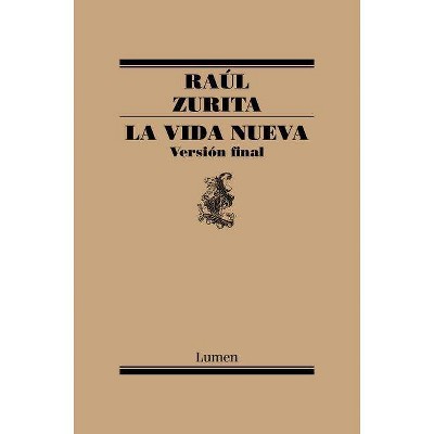 La Vida Nueva / The New Life - by  Raul Zurita (Paperback)