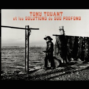 Tony Truant - Tony Truant Et Les Solutions Du Sud Profond - 1 of 1