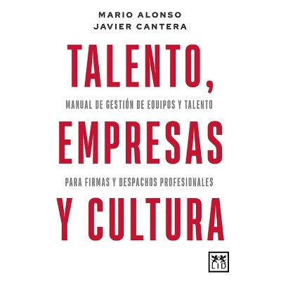 Talento, Empresas Y Cultura - by  Mario Alonso Ayala (Paperback)
