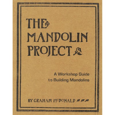 The Mandolin Project - by  Graham McDonald (Mixed Media Product)
