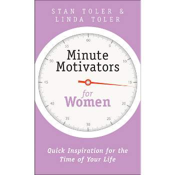 Minute Motivators for Women - by  Stan Toler (Paperback)