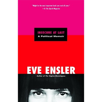 Insecure at Last - by  Eve Ensler (Paperback)