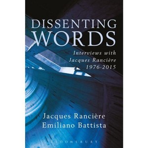 Dissenting Words - by  Jacques Rancière (Paperback) - 1 of 1