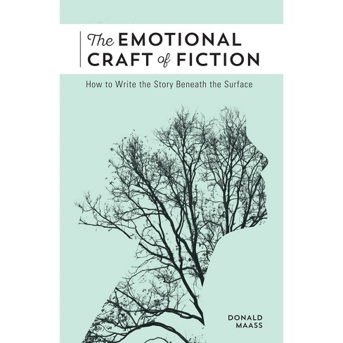 The Emotional Craft of Fiction - by  Donald Maass (Paperback) - image 1 of 1