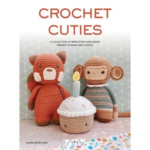 Crochet Cuties - by  Joanna Bunclark (Paperback) - 1 of 1