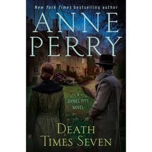 Death Times Seven - (Daniel Pitt) by  Anne Perry & Victoria Zackheim (Hardcover) - 1 of 1