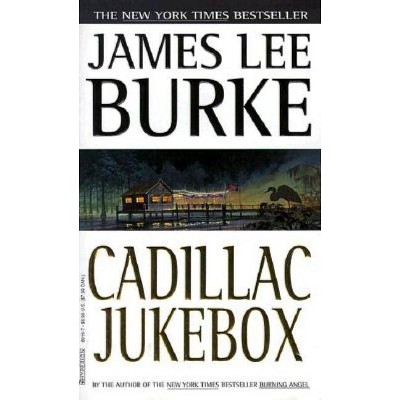 Cadillac Jukebox - (Dave Robicheaux) by  James Lee Burke (Paperback)