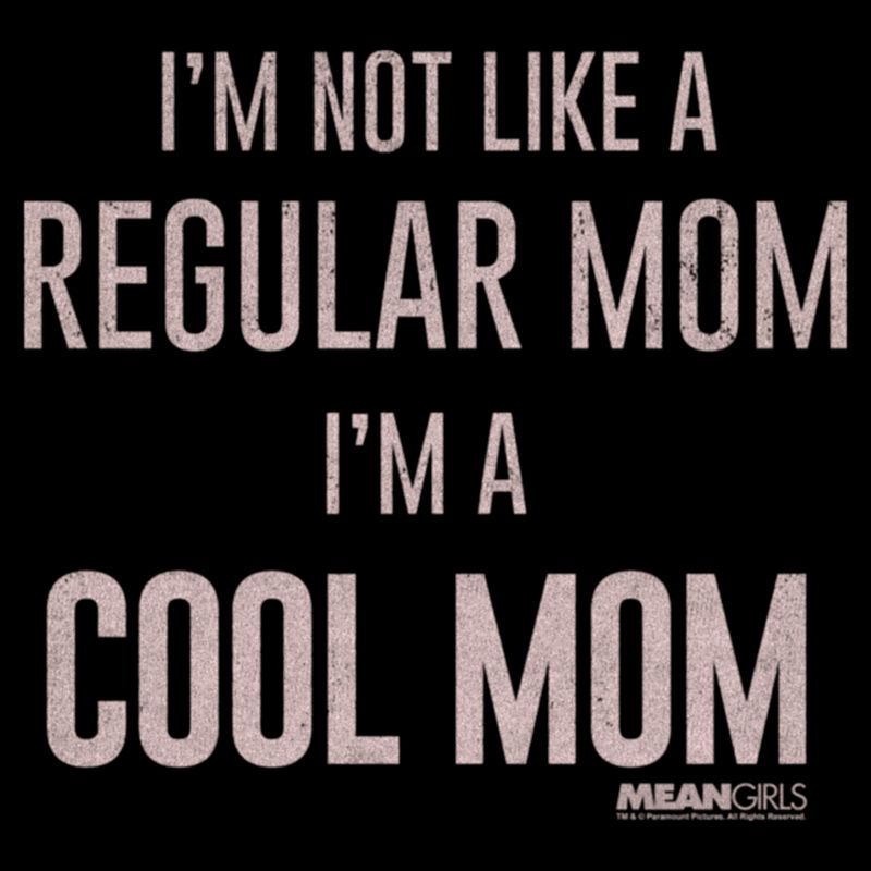 Women's Mean Girls Not a Regular Mom I'm a Cool Mom T-Shirt, 2 of 5