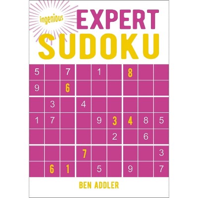 Expert Sudoku - (Ingenious Puzzles) by  Ben Addler (Paperback)