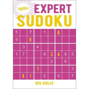 Expert Sudoku - (Ingenious Puzzles) by  Ben Addler (Paperback) - 1 of 1
