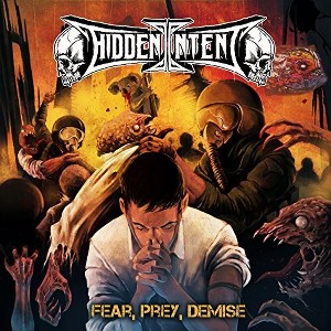 Hidden Intent - Fear Prey Demise (CD) - 1 of 1
