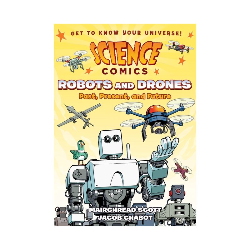 Science Comics: Robots and Drones - by Mairghread Scott, 1 of 2