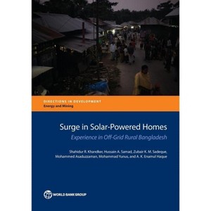 Surge in Solar-Powered Homes - (Directions in Development - Energy and Mining) by  Shahidur R Khandker & Hussain a Samad & Zubair K M Sadeque - 1 of 1